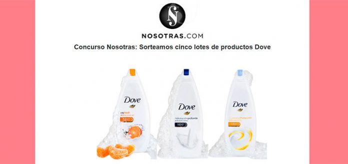 Nosotras sortea 5 lotes de productos Dove