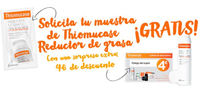 Muestras gratis de Thiomucase Reductor de grasa