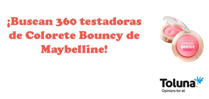 Buscan 360 testadoras de Colorete Bouncy de Maybelline