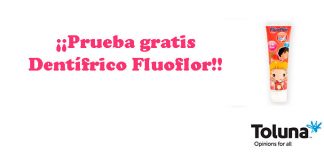 Prueba gratis Dentífrico Fluoflor con Toluna Prueba gratis Dentífrico Fluoflor con Toluna