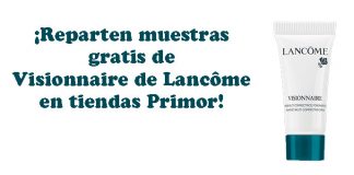 Muestras gratis de Visionnaire Lancome Muestras gratis de Visionnaire de Lancome