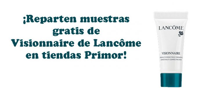 Muestras gratis de Visionnaire de Lancome