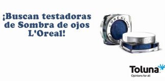 Buscan testadoras de Sombra de ojos L’Oreal Buscan testadoras de Sombra de ojos L'Oreal