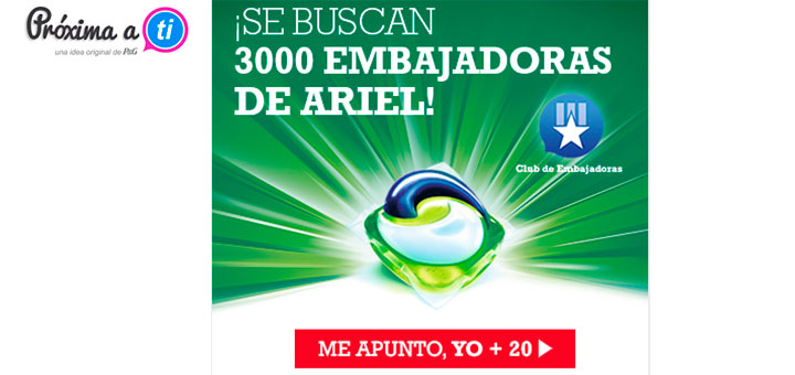 Proxima a ti busca 3.000 embajadoras con Ariel 3en1 PODS