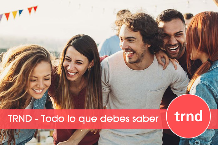 TRND – Todo lo que debes saber