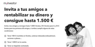 Invita y Gana hasta 1.500€ con MyInvestor Invita y Gana hasta 1.500€ con MyInvestor